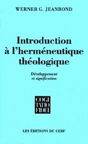 Introduction à l'herméneutique théologique - Werner G. Jeanrond
