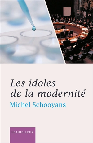 Les idoles de la modernité : entretiens - Michel Schooyans