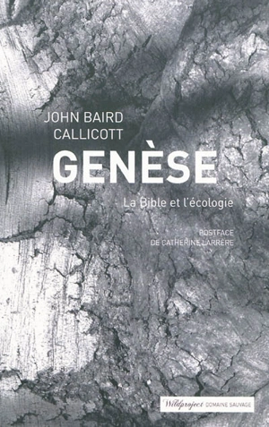 Genèse : la Bible et l'écologie - John Baird Callicott