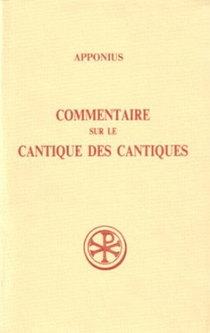 Commentaire sur le Cantique des cantiques. Vol. 1. Livres I-III - Aponius
