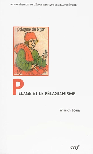 Pélage et le pélagisme - Winrich Alfried Löhr