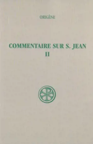Commentaire sur saint Jean. Vol. 2. Livres VI-X - Origène