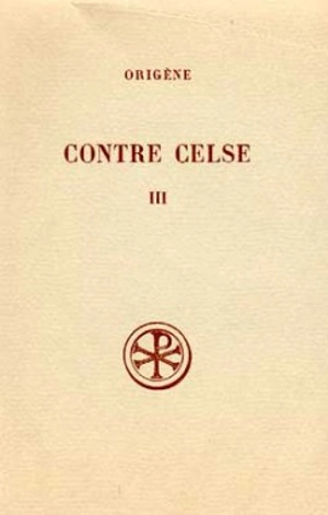 Contre Celse. Vol. 3. Livres V et VI - Origène