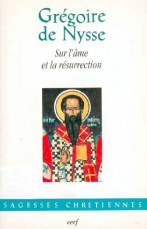 Sur l'âme et la résurrection - Grégoire de Nysse