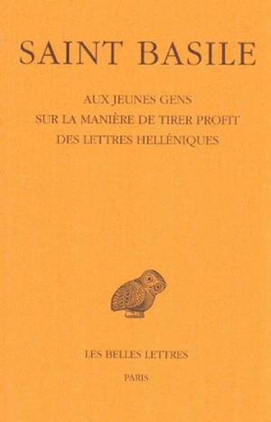 Aux jeunes gens sur la manière de tirer profit des lettres helléniques - Basile de Césarée