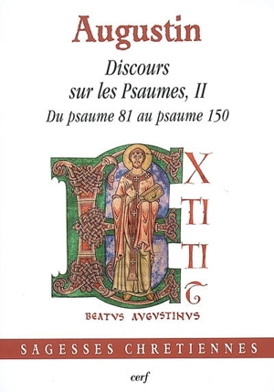 Discours sur les Psaumes. Vol. 2. Du psaume 81 au psaume 150 - Augustin