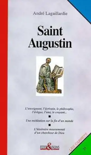Saint Augustin, une vie - André Lagaillardie