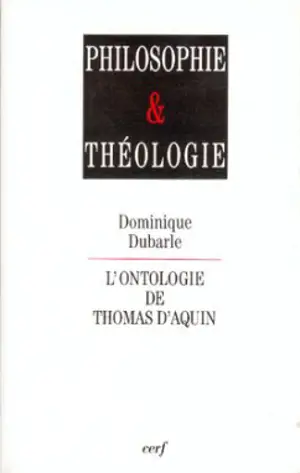 L'ontologie de Thomas d'Aquin - Dominique Dubarle