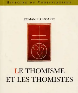 Le thomisme et les thomistes - Romanus Cessario