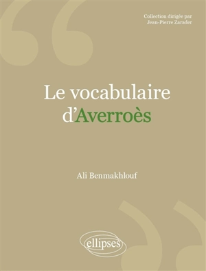 Le vocabulaire d'Averroès - Ali Benmakhlouf