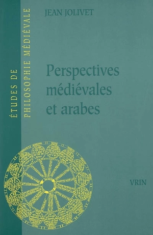 Perspectives médiévales et arabes - Jean Jolivet