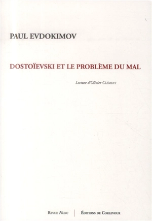 Dostoïevski et le problème du mal - Paul Evdokimov
