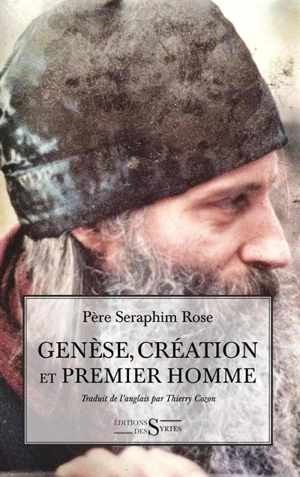 Genèse, Création et premier homme - Seraphim Rose