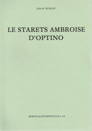 Le starets Ambroise d'Optino - John B. Dunlop