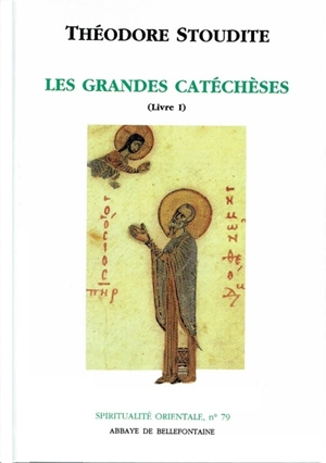 Les grandes catéchèses, Livre I : les Epigrammes, X-XXIX - Théodore Stoudite