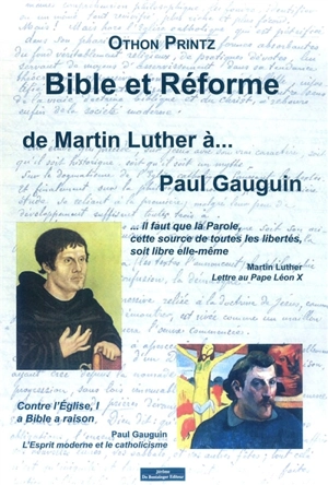 Bible et Réforme : de Martin Luther à... Paul Gauguin - Othon Printz