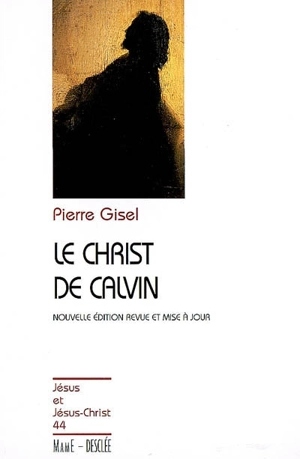 Le Christ de Calvin - Pierre Gisel
