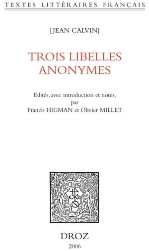 Trois libelles anonymes - Jean Calvin