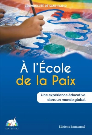 A l'école de la paix : une expérience éducative dans un monde global - Communauté de Sant'Egidio