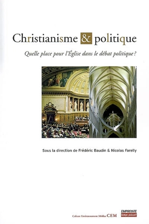 Christianisme & politique : quelle place pour l'Eglise dans le débat politique ?