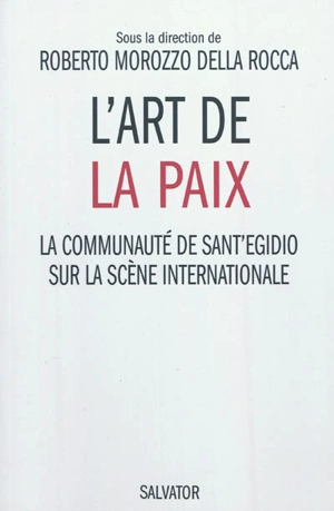 L'art de la paix : la communauté de Sant'Egidio sur la scène internationale