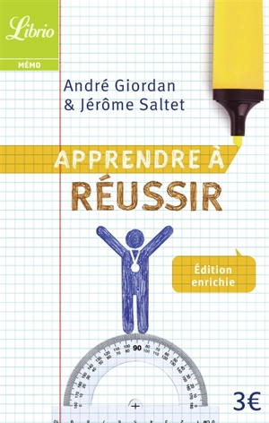 Apprendre à réussir : toutes les clés pour passer vos examens - Jérôme Saltet