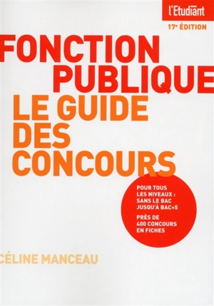 Fonction publique : le guide des concours - Céline Manceau