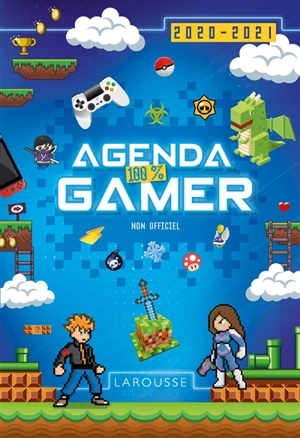 Agenda 100 % gamer : non officiel : 2020-2021 - François Lecellier