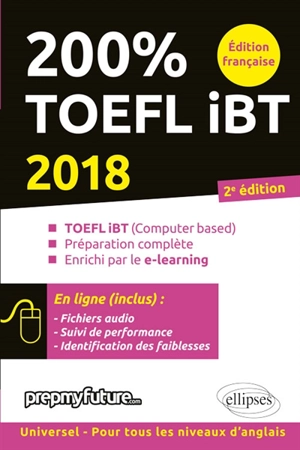 200 % TOEFL iBT : TOEFL iBT (computer based), préparation complète, enrichi par le e-learning : 2018 - Lara Fenyar