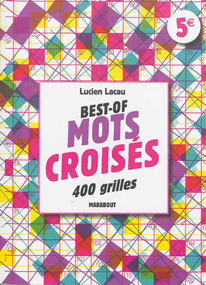 Best-of mots croisés : 400 grilles - Lucien Lacau