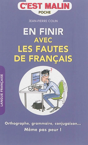 En finir avec les fautes de français - Jean-Pierre Colin