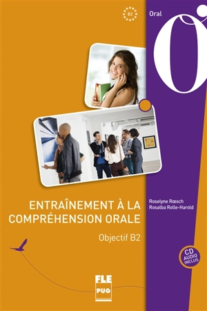 Objectif B2 : entraînement à la compréhension orale - Roselyne Roesch