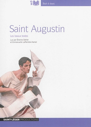 Saint Augustin : les beaux textes - Augustin