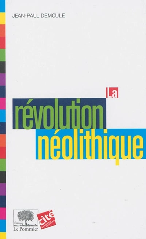 La révolution néolithique - Jean-Paul Demoule