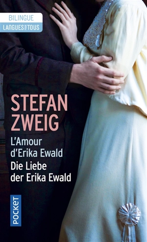 Die Liebe der Erika Ewald. L'amour d'Erika Ewald - Stefan Zweig