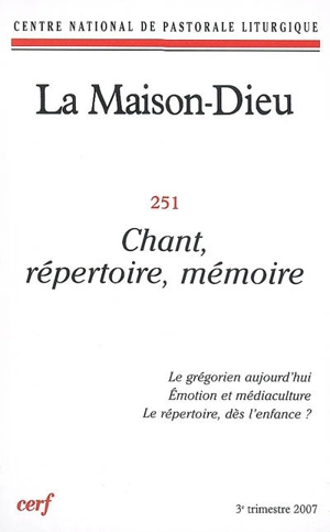 Maison Dieu (La), n° 251. Chant, répertoire, mémoire