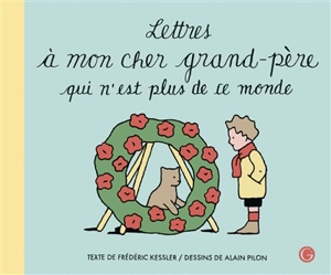 Lettres à mon cher grand-père qui n'est plus de ce monde - Frédéric Kessler