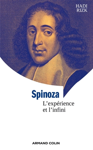 Spinoza : l'expérience et l'infini - Hadi Rizk