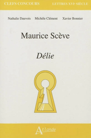 Maurice Scève, Délie - Nathalie Dauvois