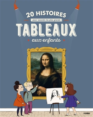 20 histoires pour raconter les plus grands tableaux aux enfants - Sabine Du Mesnil