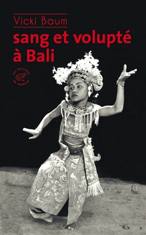 Sang et volupté à Bali - Vicki Baum