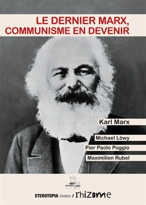 Le dernier Marx, communisme en devenir - Michael Löwy