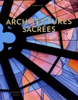 Architectures sacrées - Mathieu Lours