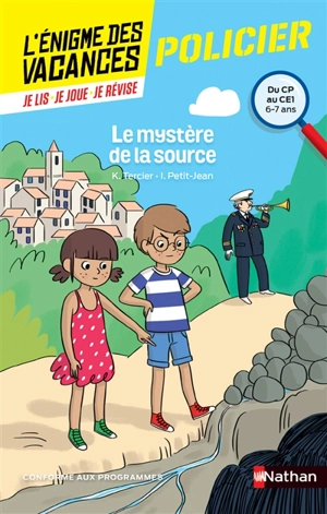 Le mystère de la source : du CP au CE1, 6-7 ans : conforme aux programmes - Karine Tercier