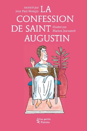 La confession de saint Augustin - Jean-Paul Mongin