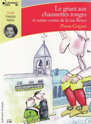 Le géant aux chaussettes rouges : et autres contes de la rue Broca - Pierre Gripari