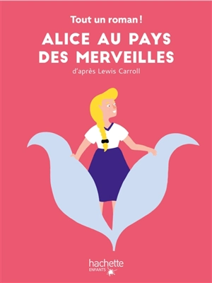 Alice au pays des merveilles - Sandra Nelson