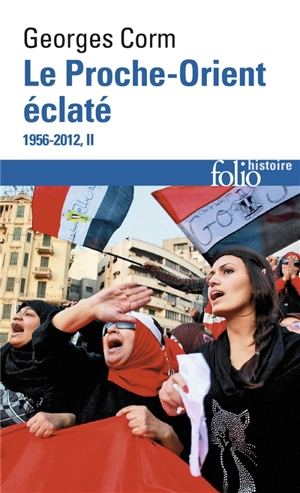 Le Proche-Orient éclaté, 1956-2012. Vol. 2 - Georges Corm