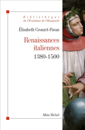 Renaissances italiennes, 1380-1500 - Elisabeth Crouzet-Pavan