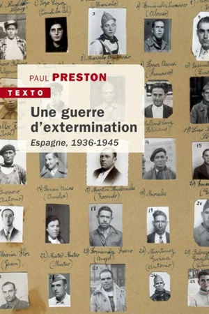 Une guerre d'extermination : Espagne, 1936-1945 - Paul Preston